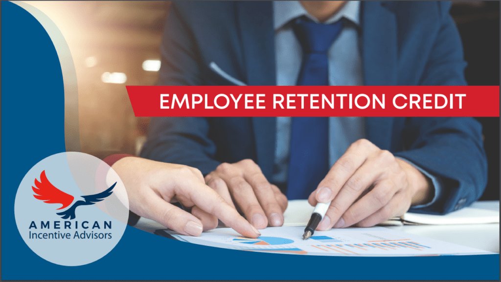 Employee Retention Tax Credits - American Incentive Advisors